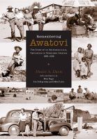 Remembering Awatovi : the story of an archaeological expedition in northern Arizona, 1935-1939 /