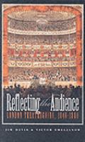 Reflecting the audience London theatregoing, 1840-1880 /