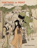 Partners in print : artistic collaboration and the Ukiyo-e market /