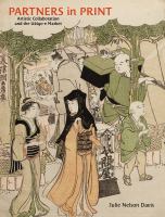 Partners in print : artistic collaboration and the ukiyo-e market /