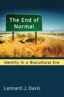 The End of Normal : Identity in a Biocultural Era /