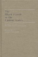 The Black family in the United States : a revised, updated, selectively annotated bibliography /