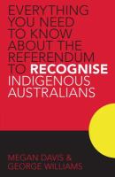 Everything you need to know about the referendum to recognise indigenous Australians