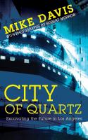 City of quartz : excavating the future in Los Angeles /