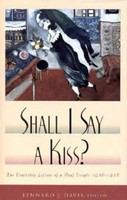 Shall I say a kiss? : the courtship letters of a deaf couple, 1936-1938 /