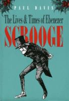 The lives and times of Ebenezer Scrooge /