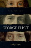 The transferred life of George Eliot /