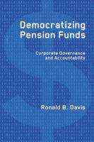 Democratizing Pension Funds : Corporate Governance and Accountability.