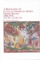 A biography of Catalan-American artist Pierre Daura, 1896-1976 : the man and his art /