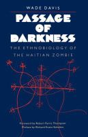 Passage of darkness : the ethnobiology of the Haitian zombie /