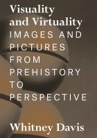 Visuality and virtuality : images and pictures from prehistory to perspective /