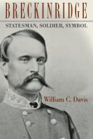 Breckinridge : statesman, soldier, symbol /