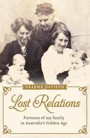 Lost relations fortunes of my family in Australia's Golden Age /