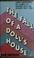 The fall of a doll's house : three generations of American women and the houses they lived in /