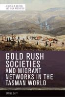 Gold rush societies and migrant networks in the Tasman world /