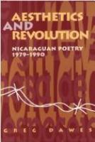 Aesthetics and revolution : Nicaraguan poetry, 1979-1990 /