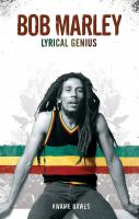Bob Marley : lyrical genius /