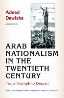 Arab nationalism in the twentieth century : from triumph to despair /