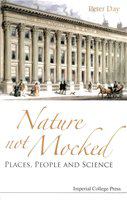 Nature not mocked places, people and science /