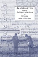 Pentatonicism from the eighteenth century to Debussy /