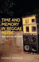 Time and Memory in Reggae Music : The Politics of Hope.