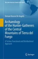 Archaeology of the Hunter-Gatherers of the Central Mountains of Tierra del Fuego A Techno-Functional and Distributional Approach /