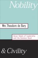 Nobility & civility : Asian ideals of leadership and the common good /