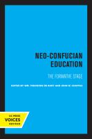 Neo-Confucian Education : the Formative Stage.