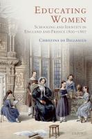 Educating women : schooling and identity in England and France, 1800-1867 /