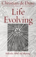 Life evolving : molecules, mind, and meaning /