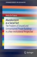 Abandonment as a Social Fact The Problem of Unused and Unmaintained Private Buildings in a Neo-institutional Perspective /