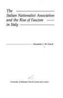 The Italian Nationalist Association and the rise of fascism in Italy /