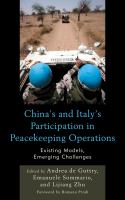 China's and Italy's participation in peacekeeping operations existing models, emerging challenges /