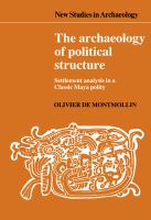 The archaeology of political structure : settlement analysis in a classic Maya polity /