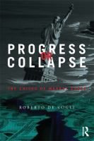 Progress or Collapse : The Crises of Market Greed.