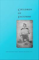 Children of Facundo Caudillo and Gaucho Insurgency during the Argentine State-Formation Process (La Rioja, 1853-1870) /