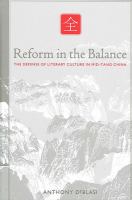 Reform in the balance the defense of literary culture in mid-Tang China /