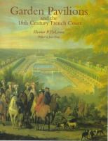 Garden pavilions and the 18th century French court /