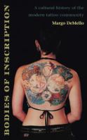 Bodies of inscription : a cultural history of the modern tattoo community /