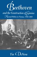 Beethoven and the construction of genius musical politics in Vienna, 1792-1803 /