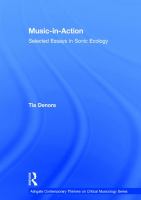 Music-in-action : selected essays in sonic ecology /