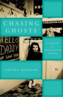 Chasing ghosts : a memoir of a father, gone to war /