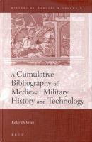 A cumulative bibliography of medieval military history and technology