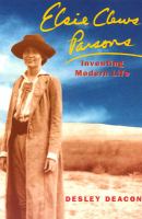 Elsie Clews Parsons inventing modern life /