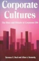 Corporate cultures : the rites and rituals of corporate life /