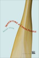 Inheriting a canoe paddle : the canoe in discourses of English-Canadian nationalism /