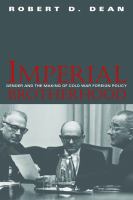 Imperial brotherhood : gender and the making of Cold War foreign policy /