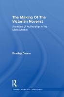 Making of the Victorian Novelist : Anxieties of Authorship in the Mass Market.