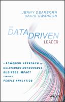 The data driven leader a powerful approach to delivering measurable business impact through people analytics /