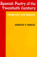 Spanish poetry of the twentieth century : modernity and beyond /